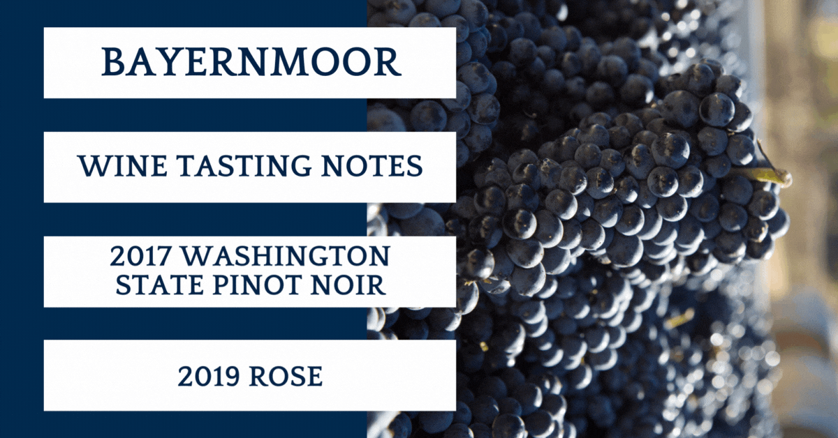 Bayernmoor wine reviewed by Windermere Mill Creek
