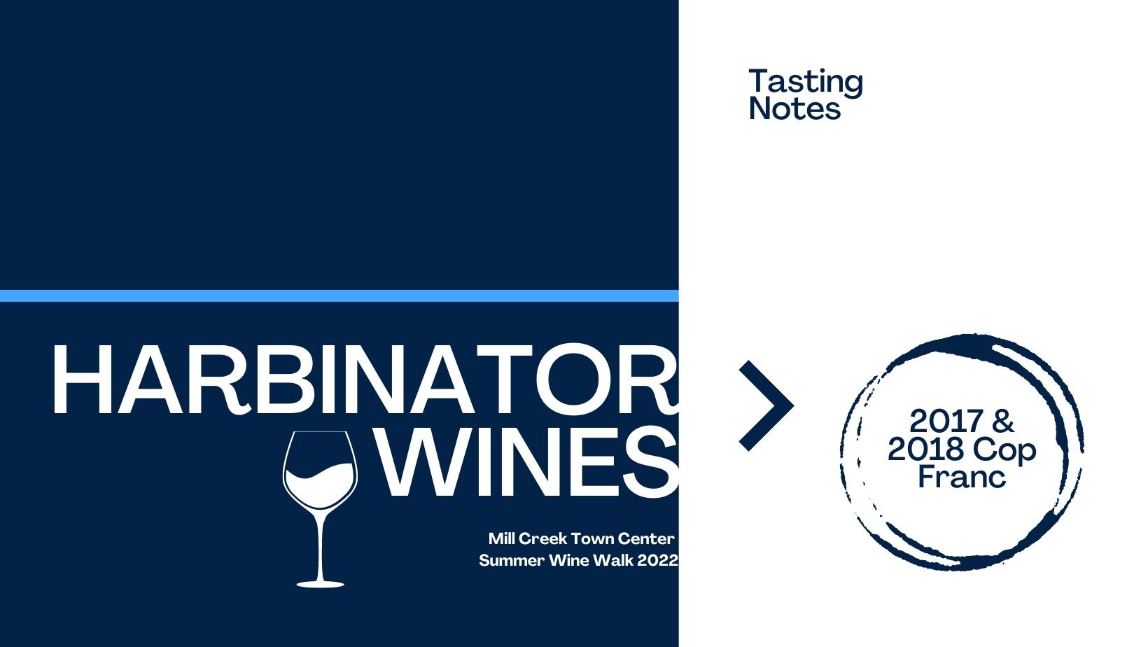 2017 & 2018 Cop Franc Harbinator Wines Tasting Notes Mill Creek Town