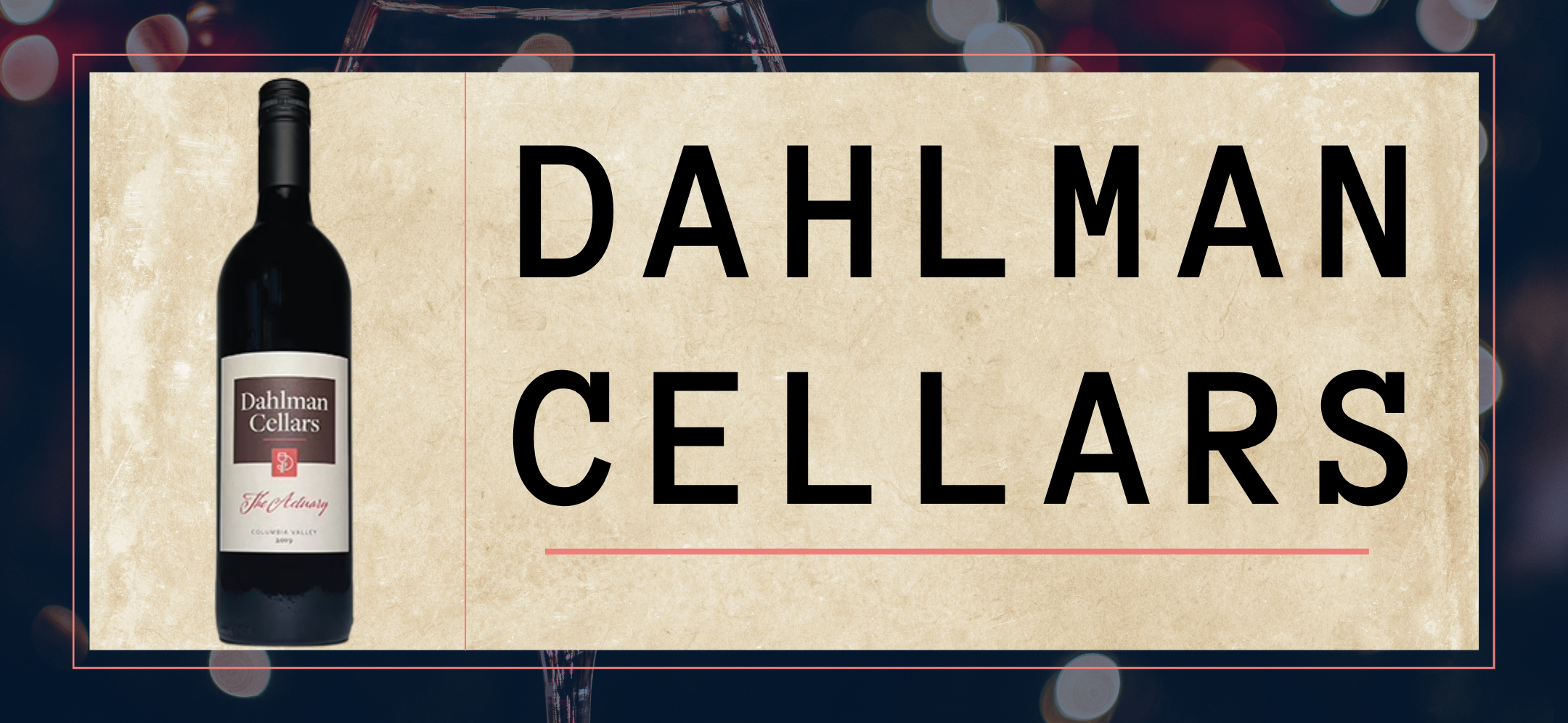 Dahlman Cellars Wine review by Windermere Mill Creek